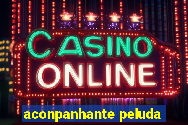 aconpanhante peluda